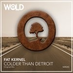 cover: Fat Kernel - Colder Than Detroit