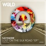 cover: Sayinerr - Lost On The Silk Road