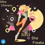 cover: Mike Chenery - She Freaks