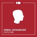 cover: Kemal Vatansever - Catch Me