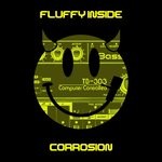 cover: Fluffy Inside - Corrosion