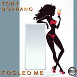 cover: Tony Soprano - Fooled Me (2020 Rework)