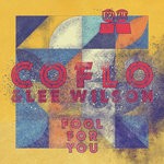 cover: Coflo|Lee Wilson - Fool For You