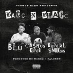 cover: Cashus King|Donel Smokes - Bacc N Blacc (Explicit)