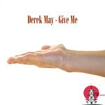 cover: Derek May - Give Me