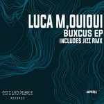 cover: Luca M|Ouioui - Buxcus EP