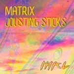 cover: Jousting Sticks - Matrix