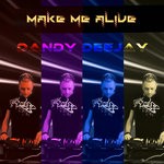 cover: Dandy Deejay - Make Me Alive (Radio Version)