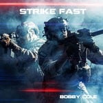 cover: Bobby Cole - Strike Fast