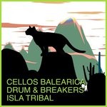 cover: Cellos Balearica & Drum & Breakers - Isla Tribal