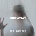 cover: Ted Bowers - Hideaway