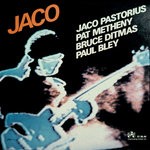 cover: Bruce Ditmas|Jaco Pastorius|Pat Metheny|Paul Bley - Jaco