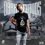 cover: Bankkroll2ks - Dark Clouds