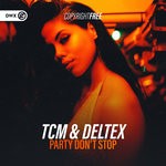 cover: Tcm & Deltex - Party Don't Stop