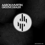 cover: Aaron Mvrtin - GROOVE DEALER