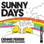 cover: Dawn Tallman|DENNIS FERRER - Sunny Days