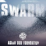 cover: Asian Dub Foundation - Swarm