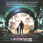 cover: Eugene Sender|Up & Forward - Believe In Yourself (The Remixes Part 1)