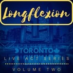 cover: Longflexion - Live Act Series Volume Two Toronto