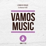 cover: Chico Diaz - La Buena Vida