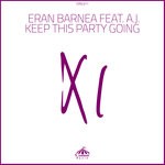 cover: Aj|Eran Barnea - Keep This Party Going