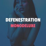 cover: Monodeluxe - Defenestration