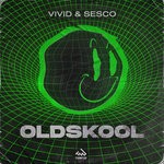 cover: Vivid & Sesco - Oldskool