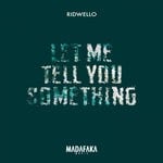 cover: Ridwello - Let Me Tell You Something