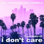 cover: Carmelo|Full Rotation - I Don't Care