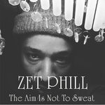 cover: Zet Phill - The Aim Is Not To Sweat