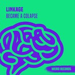 cover: Linkage - Became A Colapse