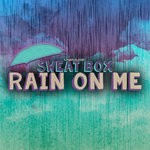 cover: Sweat Box - Rain On Me (Remixes)