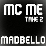 cover: Madbello - Mc Me Take 2