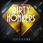 cover: Dirty Honkers - Superskrunk (Explicit)