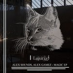 cover: Alex Gamez|Alex Sounds - Magic EP