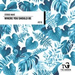 cover: Stereo Wave - Where You Should Be (Extended Mix)