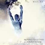 cover: Malka - Moving Together (Lau.ra Remix)