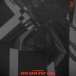 cover: Djcybertsai - Stay Safe Stay Cool