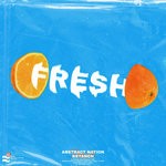 cover: Abstract Nation & Ketanch - Fresh