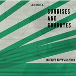 cover: Aninha - Sunrises & Goodbyes