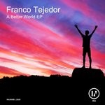 cover: Franco Tejedor - A Better World