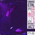 cover: Cruise Ctrl - Internet Jazz