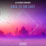 cover: Alexander Komarov - Back To The East