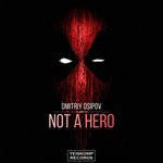 cover: Dmitriy Osipov - Not A Hero