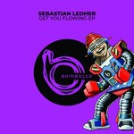 cover: Sebastian Ledher - Get You Flowing EP