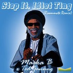 cover: Macka B|Ted Ganung - Stop It, Idiot Ting (Roommate Remix)