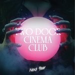 cover: Two Door Cinema Club - Next Year