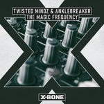 cover: Twisted Mindz & Anklebreaker - The Magic Frequency