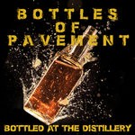 cover: Bottles Of Pavement - Bottled At The Distillery