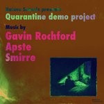 cover: Apste|Gavin Rochford|Smirre - Natura Sonoris Pres.: Quarantine Demo Project